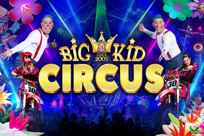 Big Kid Circus Ticket – 22nd – 25th Feb – Wallasey £9.00 instead of £20.00