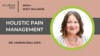 How Holistic Pain Management Works?