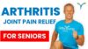 Arthritis Pain Relief – Arthritis Exercises – Joint Pain Relief