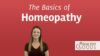 The Basics of Homeopathy
