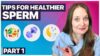 Boost Male Fertility Naturally: Top Tips for Healthier Sperm (Part 1)
