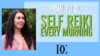 How To Do Self Reiki Every Morning