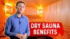 8 Health Benefits of Using a Dry Sauna – Dr.Berg