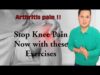 Stop Knee Pain Now: The Best Exercises For Knee Pain or Arthritis Pain.