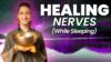 Healing Nerves While You Sleep | Sound Bath Meditation |  Frequency Music | Vagus Nerve Reset