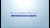 Men’s Heart Health – Men’s Heart Health Prevention Habits