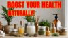 The Most Powerful Natural Remedies for Common Ailments