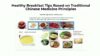 Healthy Breakfast Tips Based on Traditional Chinese Medicine (TCM) Principles