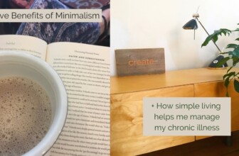 How Minimalism Helps Me Manage my Chronic Illness