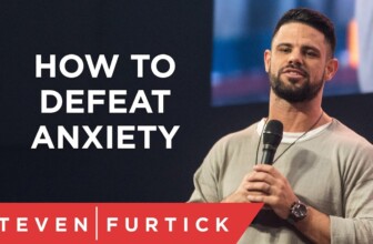 How To Defeat Anxiety | Pastor Steven Furtick