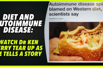 DIET AND AUTOIMMUNE DISEASE: WATCH DR KEN BERRY TEAR UP AS HE TELLS A STORY