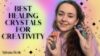 Best Healing Crystals for Creativity and Inspiration 🌹✨ (Crystals for beginners)