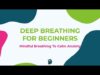 Deep Breathing Mindfulness For Beginners | Breathing Exercises For Anxiety (2022)