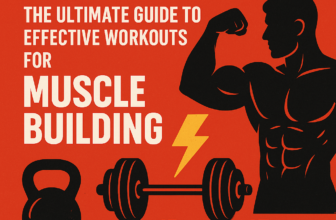 Power Up: The Ultimate Guide to Effective Workouts for Muscle Building