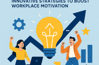 Unleashing Potential: Innovative Strategies to Boost Workplace Motivation