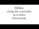 Midea heat pumps how to use the Midea controller as a room thermostat