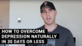 How To Overcome Depression Naturally In 30 Days Or Less
