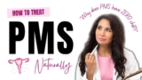 The Best PMS Treatment | Natural Remedies for PMS
