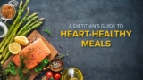 A Dietitian’s Guide to Heart-Healthy Meals