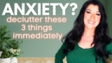 Declutter for ANXIETY RELIEF – what to clear out if you feel stressed, depressed or anxious
