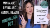 Minimalism 102: Minimalist Living and Mental Health