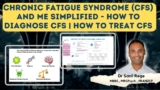 Chronic Fatigue Syndrome and ME Simplified – How to Diagnose and Treat CFS | A Psychiatrist Explains