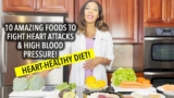 Heart-Healthy Diet: 10 Amazing Foods To Fight Heart Attacks and High Blood Pressure!