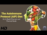 The Autoimmune Protocol AIP Diet An In Depth Overview 1080p 240521