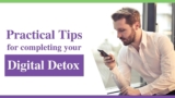 Practical tips for completing your Digital Detox