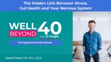 The Hidden Link Between Stress, Gut Health, and Your Nervous System with Dr. Will Cole