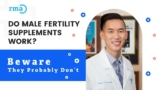 Do Male Fertility Supplements Work? Men’s Fertility Tips Explained