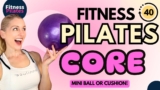 Fitness Pilates with a Mini Ball | Core Stability & Strength – 40 Minutes