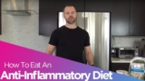 How To Eat An Anti-Inflammatory Diet