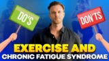 Exercising with Chronic Fatigue Syndrome | Do’s and Don’ts