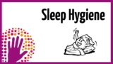 Sleep Hygiene – How to Sleep Better!
