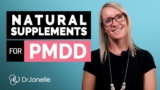 PMDD Treatment Strategies: a comprehensive natural medicine approach that you MUST hear!