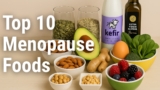 Menopause Nutrition: Top 10 Hormone Balancing Foods