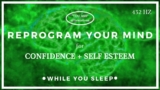 You Are Affirmations – Confidence + Self Esteem (While You Sleep)