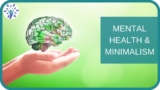The SHOCKING effects of Mental Health on Minimalism!
