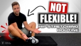 8 Minute Hip Stretching Routine For People Who AREN’T Flexible