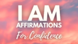 I AM POSITIVE AFFIRMATIONS ✨ For CONFIDENCE, SELF-BELIEF and RESILENCE ✨ (affirmations said once)