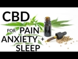 CBD Oil for Pain, Anxiety + Sleep