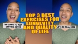 Top 3 Best Exercises for Longevity and Quality of Life
