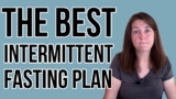 The Best Intermittent Fasting Plan For Weight Loss