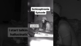 What it’s like living with Schizophrenia