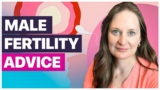 5 Tips to Improve Male Factor Fertility You Need to Know from a Fertility MD – Dr. Lora Shahine