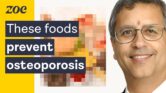 What to eat to avoid osteoporosis | Prof. Cyrus Cooper & Tim Spector