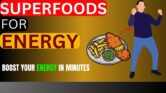 Top 16 Superfoods that Increase Your Energy in Minutes! | Sundrg Health