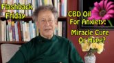 Flashback Friday – CBD Oil for Anxiety : Miracle Cure or Hype?