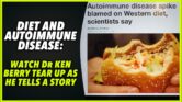 DIET AND AUTOIMMUNE DISEASE: WATCH DR KEN BERRY TEAR UP AS HE TELLS A STORY